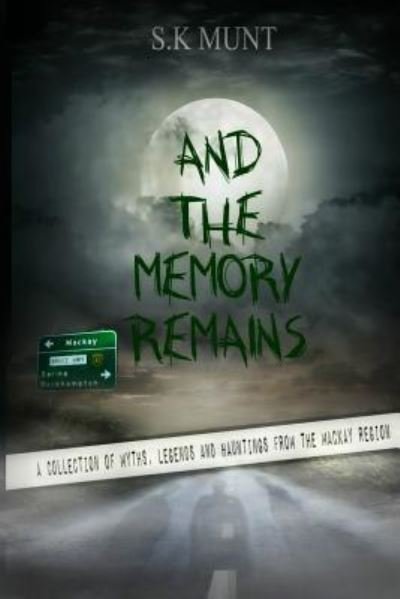 Cover for Sk Munt · And The Memory Remains (Taschenbuch) (2017)