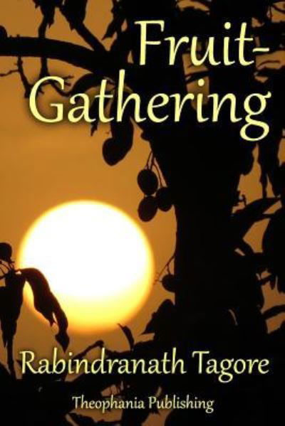 Cover for Sir Rabindranath Tagore · Fruit-Gathering (Paperback Book) (2018)