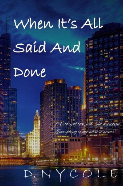 Cover for D Nycole · When It's All Said And Done (Paperback Book) (2017)