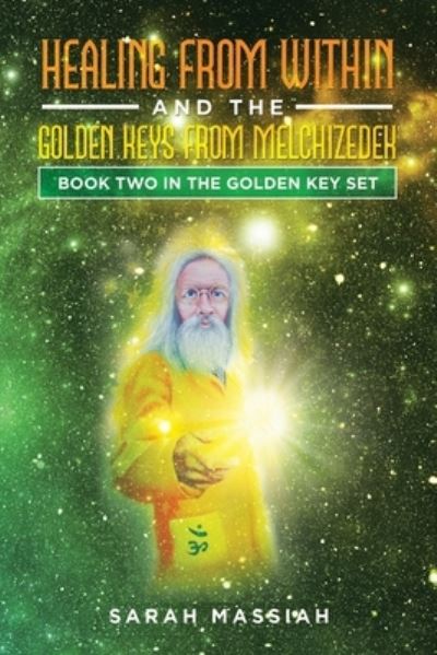 Cover for Sarah Massiah · Healing from Within and the Golden Keys from Melchizedek (Book) (2023)