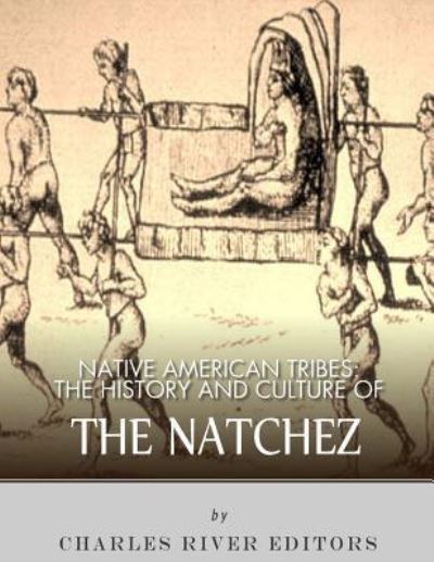 Native American Tribes - Charles River Editors - Bøker - Createspace Independent Publishing Platf - 9781983756238 - 11. januar 2018