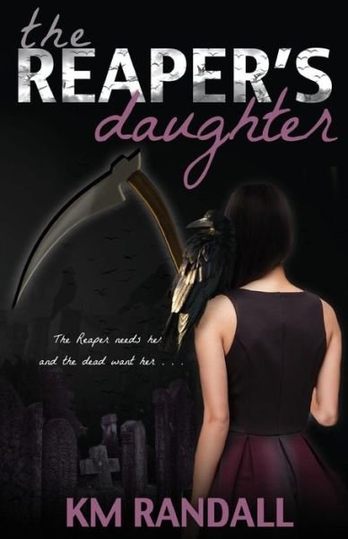 Cover for K M Randall · The Reaper's Daughter (Paperback Book) (2016)