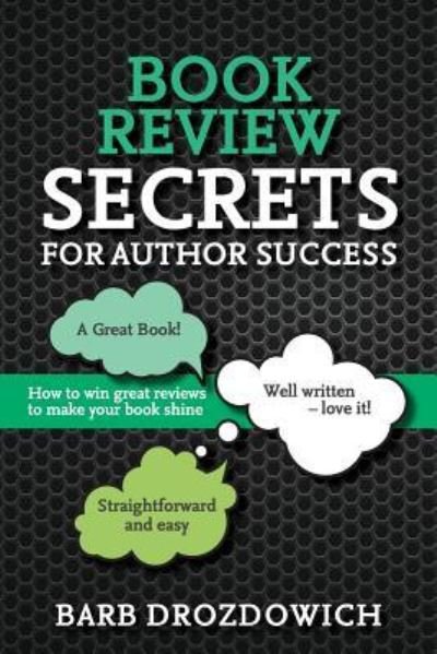 Cover for Barb Drozdowich · Book Reviews for Author Success: How to win great reviews to make your book shine (Paperback Book) (2019)
