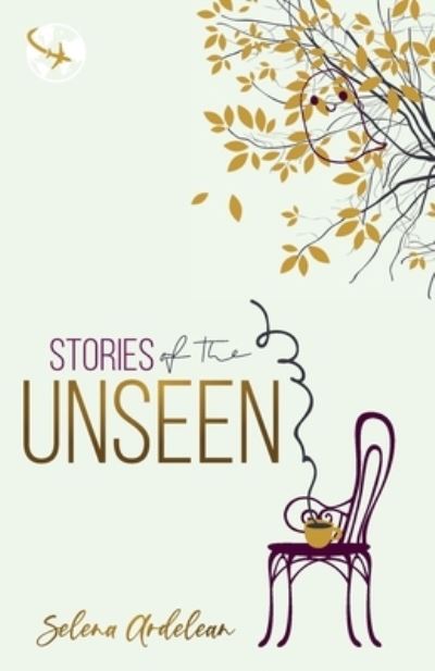 Cover for Selena Ardelean · Stories of the Unseen (Paperback Book) (2021)