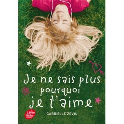 Cover for Gabrielle Zevin · Je ne sais plus pourqui je t'aime (Pocketbok) (2015)