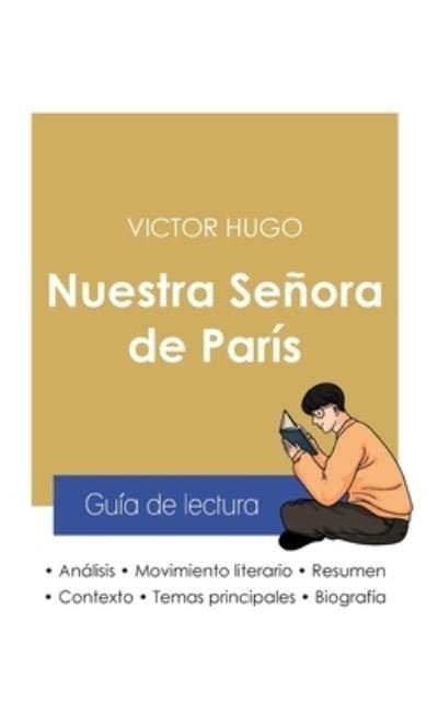 Cover for Victor Hugo · Guia de lectura Nuestra Senora de Paris de Victor Hugo (analisis literario de referencia y resumen completo) (Pocketbok) (2020)