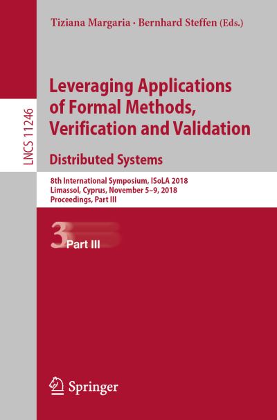 Cover for Leveraging Applications of Formal Methods Verification and Validation Distribu (Book) [1st ed. 2018 edition] (2018)