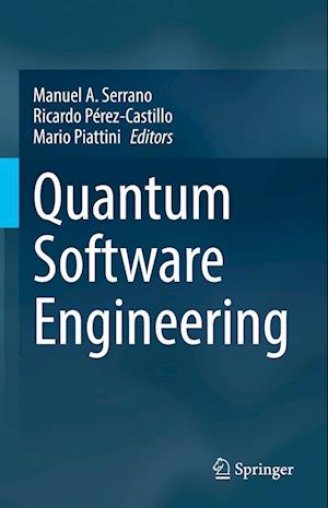 Cover for Manuel A. Serrano · Quantum Software Engineering (Hardcover Book) [2022 edition] (2022)