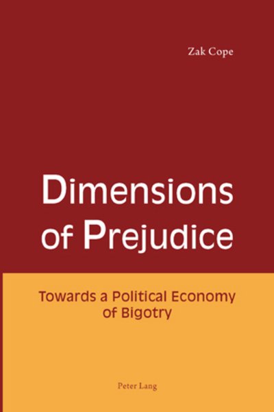 Cover for Zak Cope · Dimensions of Prejudice: Towards a Political Economy of Bigotry (Taschenbuch) [New edition] (2008)