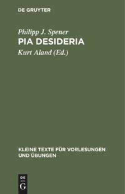 Cover for Philipp J Kurt Spener Aland · Pia Desideria (Hardcover Book) (1964)