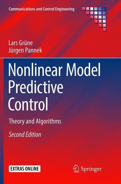 Cover for Lars Grune · Nonlinear Model Predictive Control: Theory and Algorithms - Communications and Control Engineering (Paperback Book) [Softcover reprint of the original 2nd ed. 2017 edition] (2018)