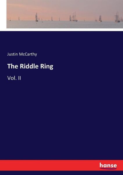 The Riddle Ring - McCarthy - Libros -  - 9783337047238 - 13 de mayo de 2017