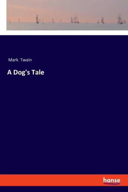 Cover for Mark Twain · A Dog's Tale (Paperback Book) (2022)