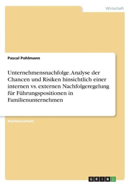 Unternehmensnachfolge. Analyse - Pohlmann - Bücher -  - 9783346056238 - 