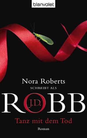 Cover for J.d. Robb · Blanvalet.36723 Robb.Tanz mit dem Tod (Buch)