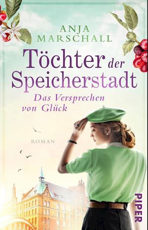 Cover for Anja Marschall · Töchter der Speicherstadt  Das Versprechen von Glück (Bog) (2022)