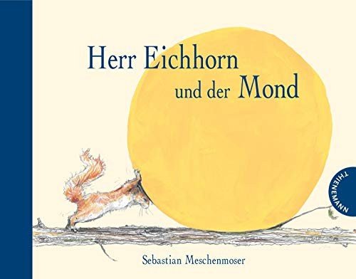Cover for Meschenmoser · Herr Eichhorn und der Mond (Bok)