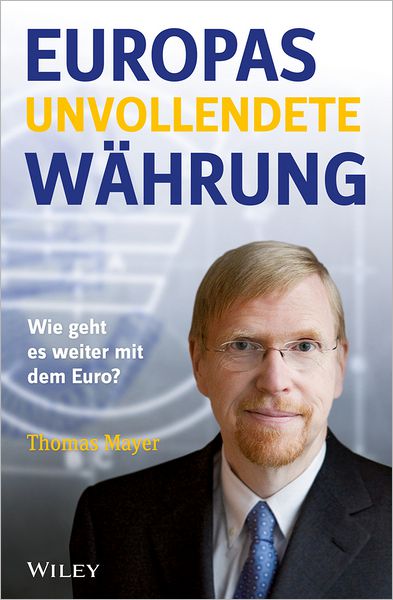 Cover for Thomas Mayer · Europas unvollendete Wahrung: Wie geht es weiter mit dem Euro? (Hardcover Book) (2012)