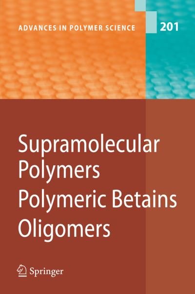 Cover for Akihiro Abe · Supramolecular Polymers / Polymeric Betains / Oligomers - Advances in Polymer Science (Gebundenes Buch) [2006 edition] (2006)