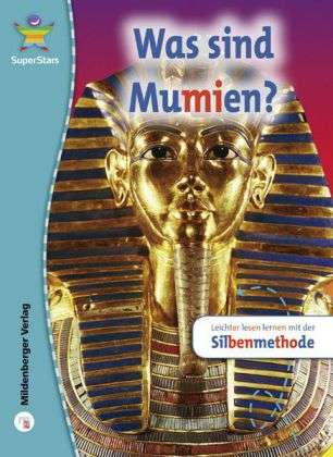 SuperStars: Was sind Mumien? - Meredith Costain - Boeken - Mildenberger Verlag - 9783619242238 - 2012