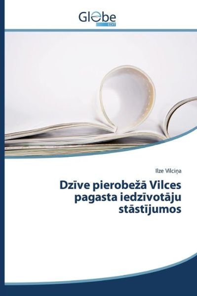 Cover for Vilci a Ilze · Dz Ve Pierobe Vilces Pagasta Iedz Vot Ju St St Jumos (Paperback Book) (2015)
