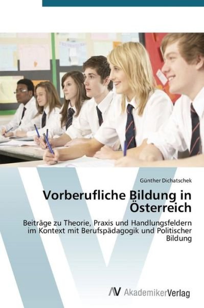 Cover for Dichatschek Gunther · Vorberufliche Bildung in Osterreich (Taschenbuch) (2015)