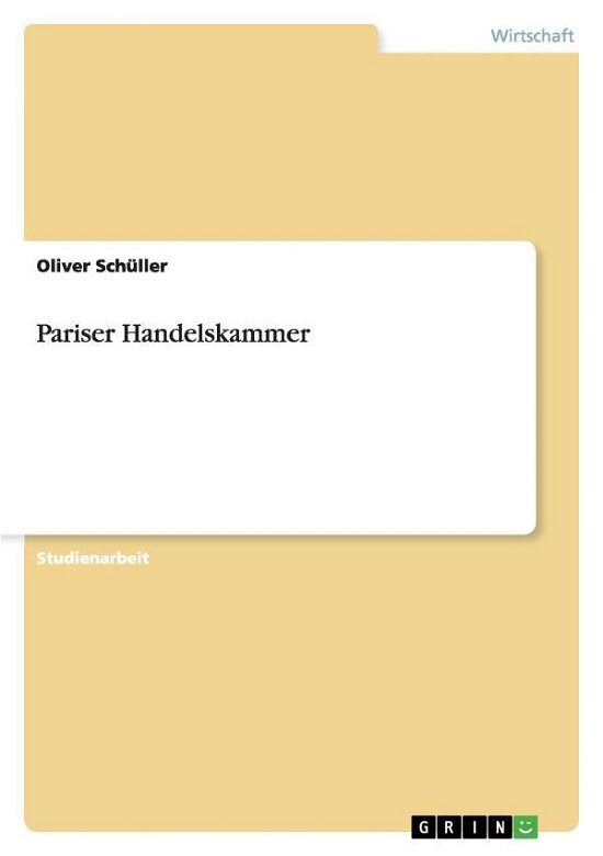 Cover for Schüller · Pariser Handelskammer (Book) [German edition] (2009)