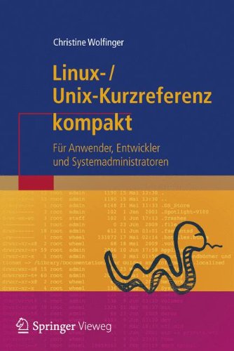 Cover for Christine Wolfinger · Linux-Unix-Kurzreferenz: Fur Anwender, Entwickler und Systemadministratoren - IT kompakt (Paperback Book) [German, 2013 edition] (2013)