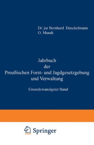Cover for O Mundt · Jahrbuch Der Preussischen Forst- Und Jagdgesetzgebung Und Verwaltung: Einundzwanzigster Band (Paperback Bog) [Softcover Reprint of the Original 1st 1889 edition] (1901)