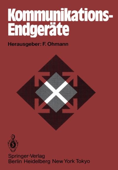 Cover for F Ohmann · Kommunikations-Endgerate (Paperback Book) [Softcover reprint of the original 1st ed. 1983 edition] (2012)