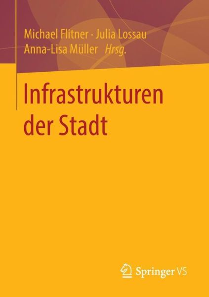 Cover for Infrastrukturen Der Stadt (Paperback Book) [1. Aufl. 2017 edition] (2016)