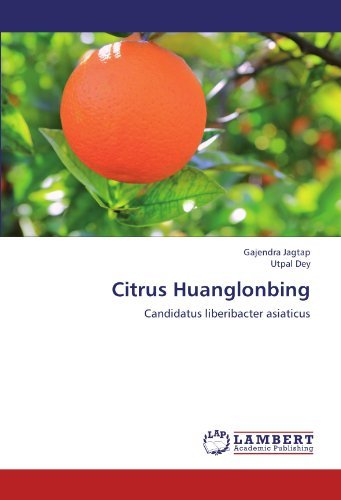 Cover for Utpal Dey · Citrus Huanglonbing: Candidatus Liberibacter Asiaticus (Paperback Book) (2012)