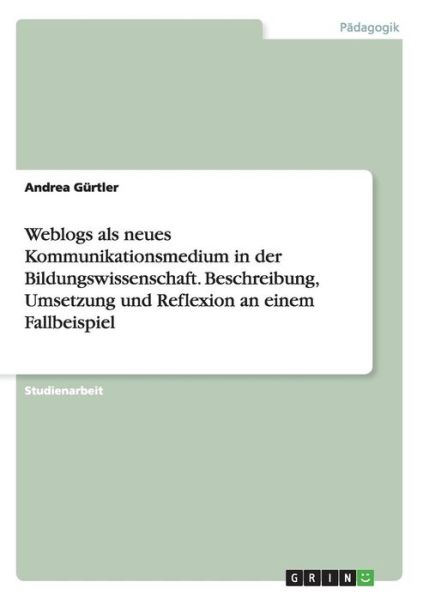 Cover for Gürtler · Weblogs als neues Kommunikation (Book) (2016)