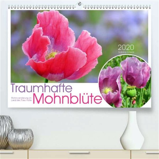 Cover for Löwer · Traumhafte Mohnblüte (Premium-Kal (Bog)