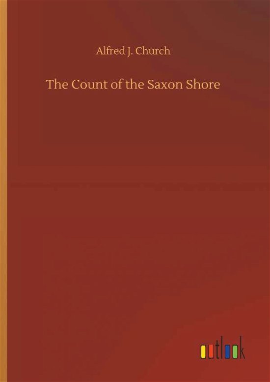 The Count of the Saxon Shore - Church - Bücher -  - 9783734040238 - 20. September 2018