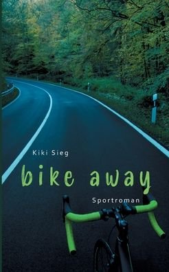 Cover for Sieg · Bike Away (Bog) (2020)