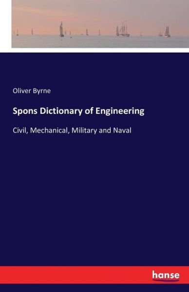 Cover for Byrne · Spons Dictionary of Engineering (Book) (2016)