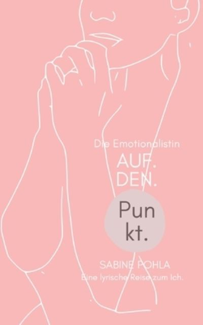 Cover for Sabine Pohla · Auf. Den. Punkt. (Paperback Book) (2023)