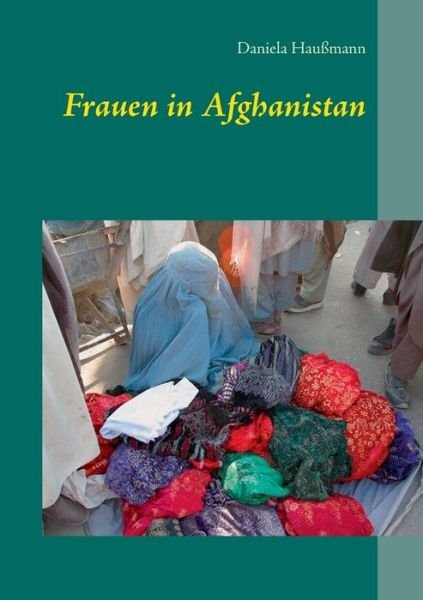 Cover for Haußmann · Frauen in Afghanistan (Book) (2018)