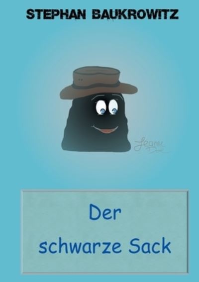 Der schwarze Sack - Baukrowitz - Books -  - 9783752604238 - December 15, 2020