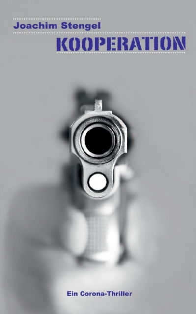 Cover for Joachim Stengel · Kooperation: Ein Corona-Thriller (Paperback Book) (2021)