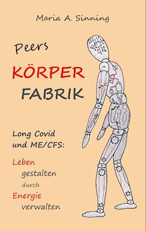 Cover for Maria A. Sinning · Peers Körper-Fabrik (Book) (2025)