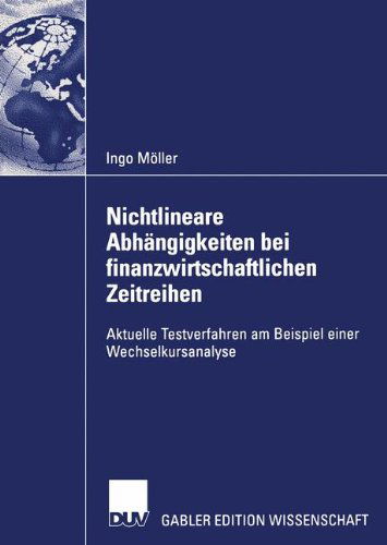 Cover for Ingo Moller · Nichtlineare Abhangigkeiten bei Finanzwirtschaftlichen Zeitreihen (Paperback Book) [2003 edition] (2003)