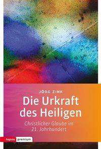 Cover for Zink · Die Urkraft des Heiligen (Book)