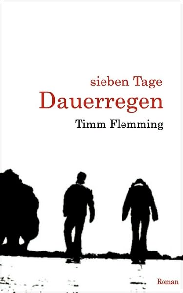 Cover for Timm Flemming · Sieben Tage Dauerregen (Taschenbuch) [German edition] (2007)