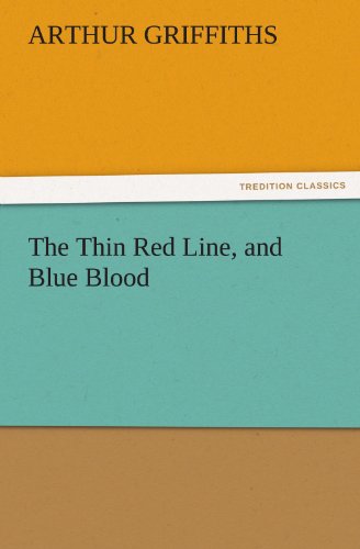 Cover for Arthur Griffiths · The Thin Red Line, and Blue Blood (Tredition Classics) (Paperback Book) (2011)