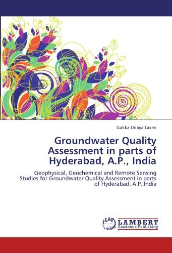 Cover for Gakka Udaya Laxmi · Groundwater Quality Assessment in Parts of Hyderabad, A.p., India: Geophysical, Geochemical and Remote Sensing Studies for Groundwater Quality Assessment in Parts of Hyderabad, A.p.,india (Paperback Book) (2011)