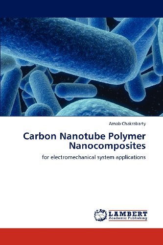 Cover for Arnab Chakrabarty · Carbon Nanotube Polymer Nanocomposites: for Electromechanical System Applications (Paperback Book) (2012)