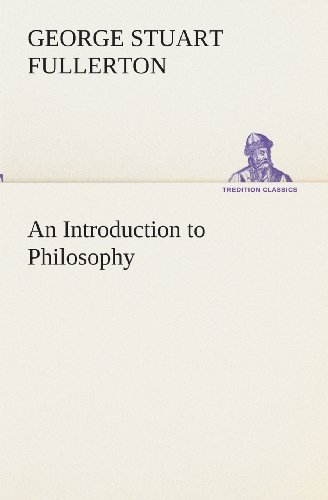 Cover for George Stuart Fullerton · An Introduction to Philosophy (Tredition Classics) (Taschenbuch) (2013)