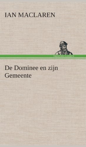 Cover for Ian Maclaren · De Dominee en Zijn Gemeente (Inbunden Bok) [Dutch edition] (2013)